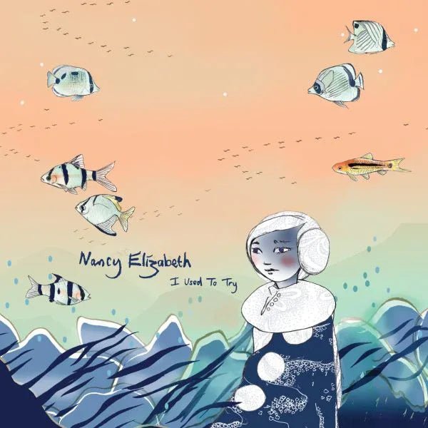 Nancy Elizabeth - I Used To Try (7-Inch Single) - Joco Records
