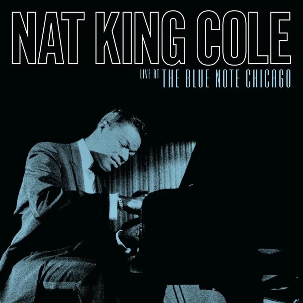 Nat King Cole - Live At The Blue Note Chicago (RSD Exclusive, 4.2024, 180 Gram) (2 LP) - Joco Records