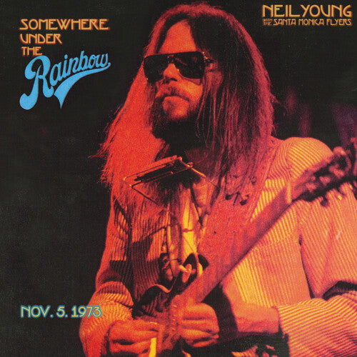 Neil Young & The Santa Monica Flyers - Somewhere Under The Rainbow: Nov. 5, 1973 (2 LP) - Joco Records