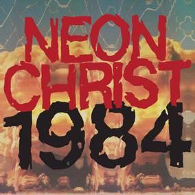 Neon Christ - 1984  (Vinyl)