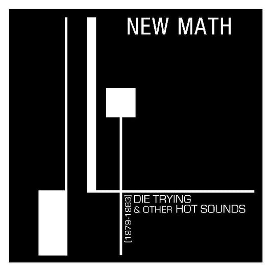 New Math - Die Trying & Other Hot Sounds (1979-1983) (Vinyl) - Joco Records