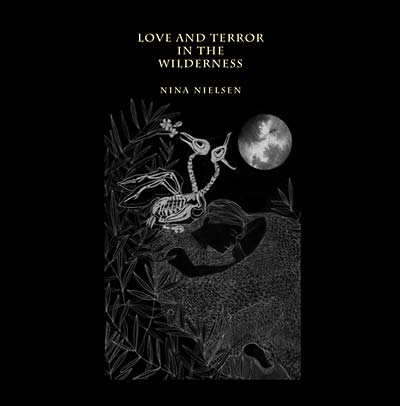 Nina Nielsen - Love And Terror In The Wilderness (LP) - Joco Records