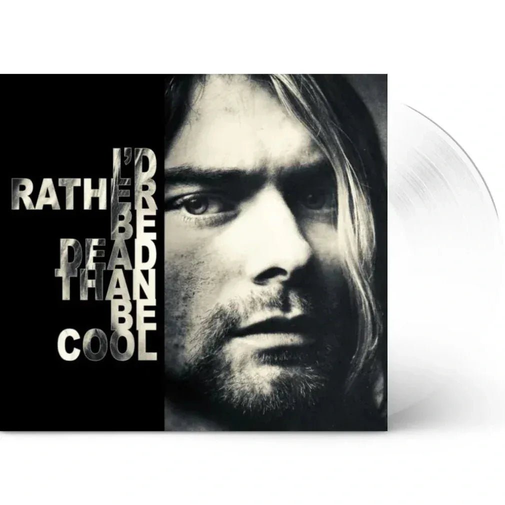 Nirvana - I'd Rather Be Dead Than Be Cool - Hollywood Rock '93 (Import) (LP) - Joco Records