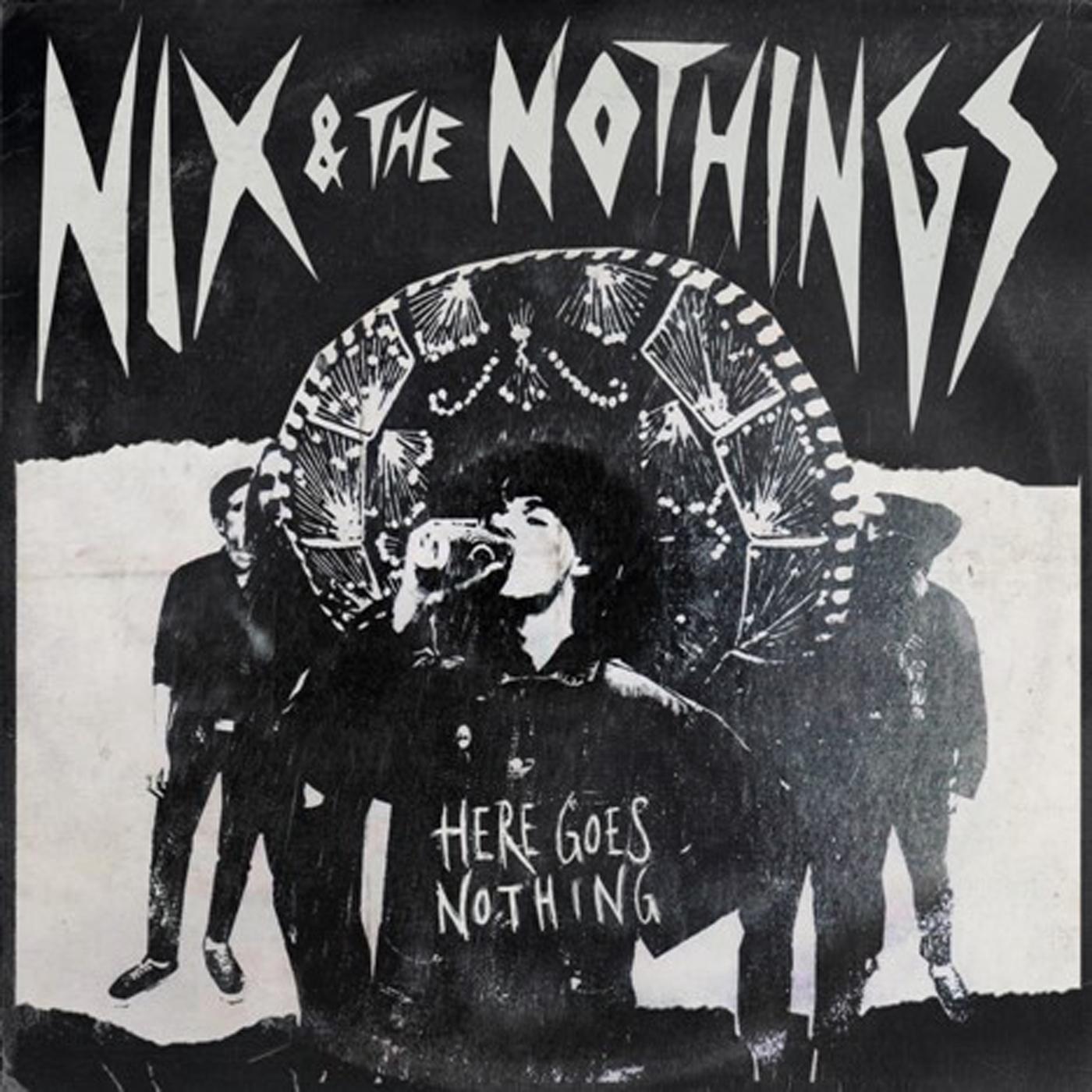 Nix & The Nothings - Here Goes Nothing (Vinyl) - Joco Records