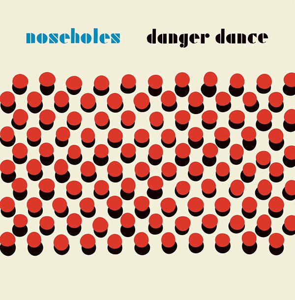 Noseholes - Danger Dance (LP) - Joco Records
