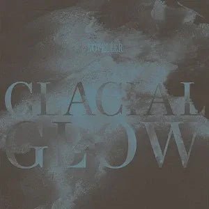 Noveller - Glacial Glow (LP) - Joco Records
