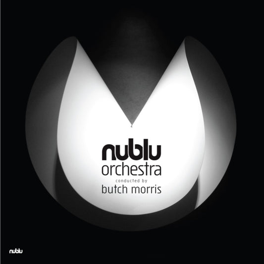 Nublu Orchestra Conducted By Butch Morris - Nublu Orchestra Conducted By Butch Morris (Vinyl)