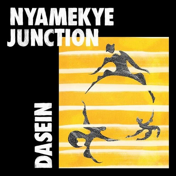 Nyamakye Junction - Dasein (LP) - Joco Records