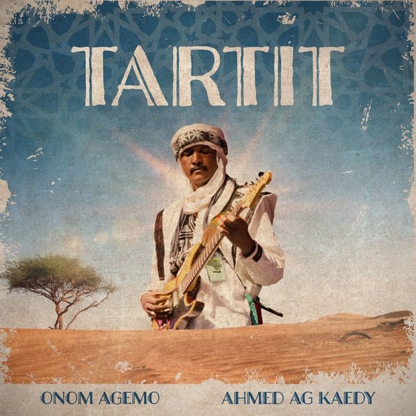 Onom Agemo & Ahmed Ag Kaedy - Tartit (LP) - Joco Records