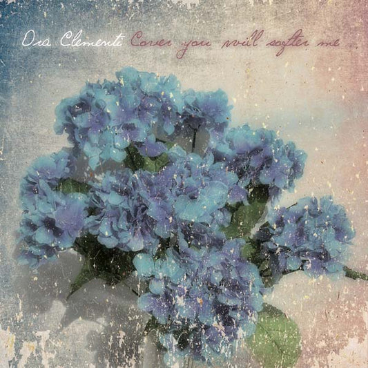 Ora Clementi - Cover You Will Softer Me (LP) - Joco Records