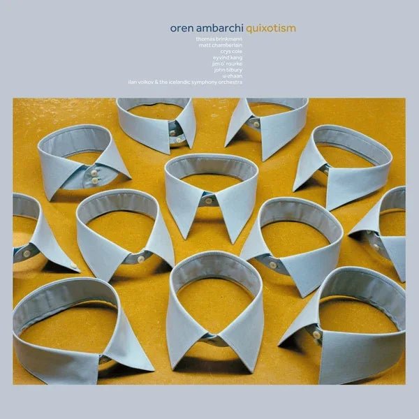 Oren Ambarchi - Quixotism (10th Anniversary Remaster) (Vinyl) - Joco Records