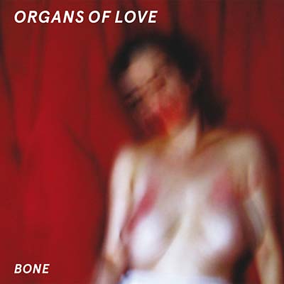 Organs Of Love - Bone (12 - Inch Vinyl EP) - Joco Records