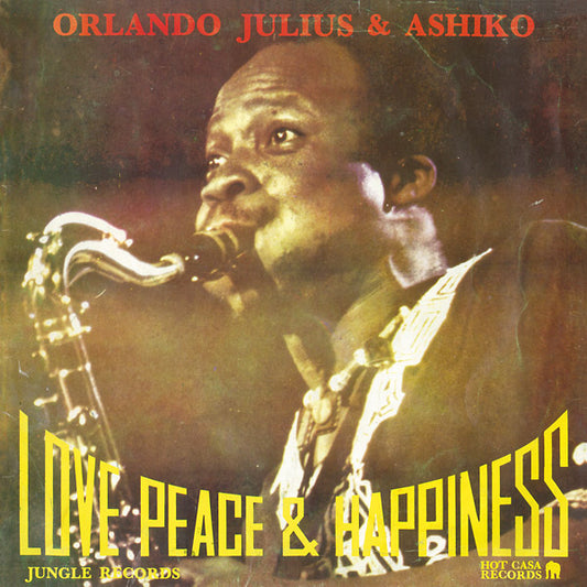 Orlando Julius & Ashiko - Love, Peace & Happiness (Vinyl)