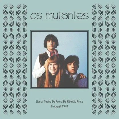 Os Mutantes - Live At Teatro De Arena De Ribeirao Preto 8 August 1978 (2 LP) - Joco Records