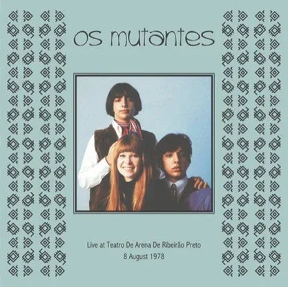OS MUTANTES - Live at Teatro De Arena De Ribeirao Preto 8 August 1978 (NO DISCOGS!)