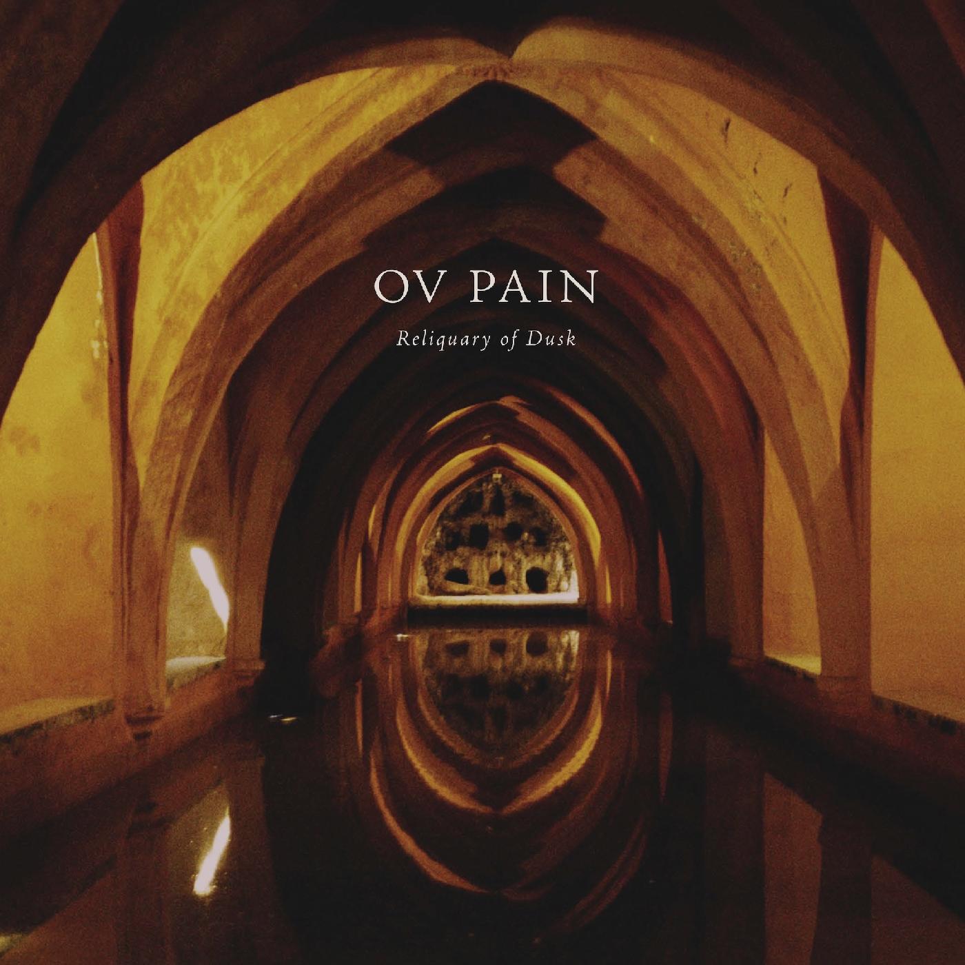 Ov Pain - Reliquary Of Dusk (Vinyl) - Joco Records