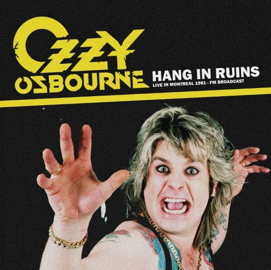 Ozzy Osbourne - Hang In Ruins - Live In Montreal 1981 - FM Broadcast (Import) (LP) - Joco Records