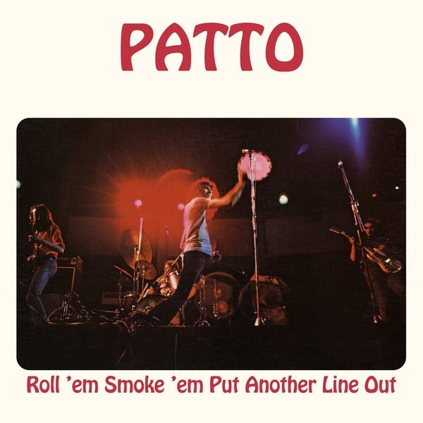 Patto - Roll 'Em Smoke 'Em Put Another Line Out (LP) - Joco Records