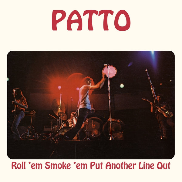 Patto - Roll 'Em Smoke 'Em Put Another Line Out (LP)