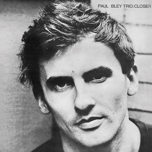 PAUL BLEY TRIO - Closer