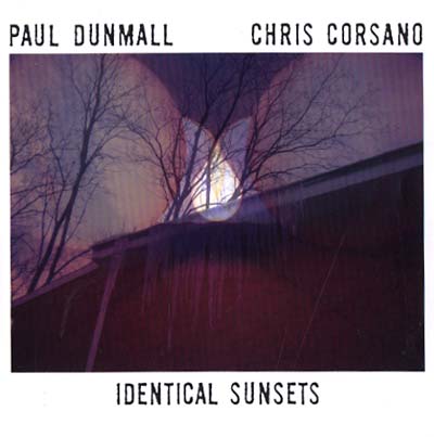 Paul Dunmall & Chris Corsano - Identical Sunsets (LP) - Joco Records
