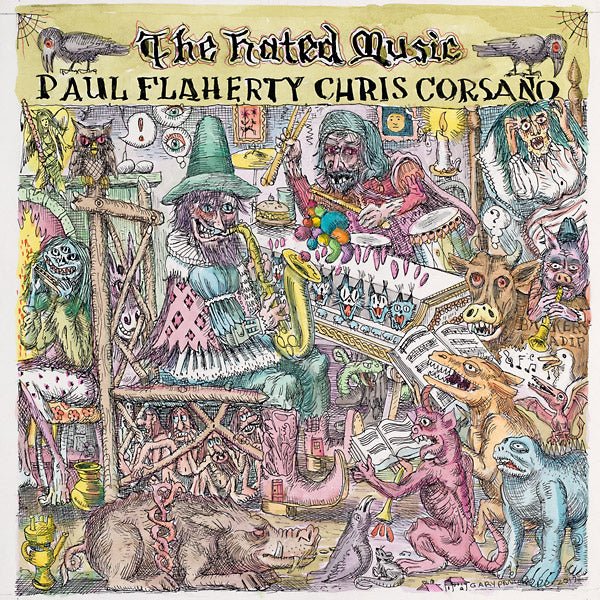 Paul Flaherty & Chris Corsano - The Hated Music (2 LP) - Joco Records