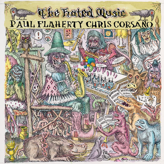 PAUL FLAHERTY & CHRIS CORSANO - The Hated Music
