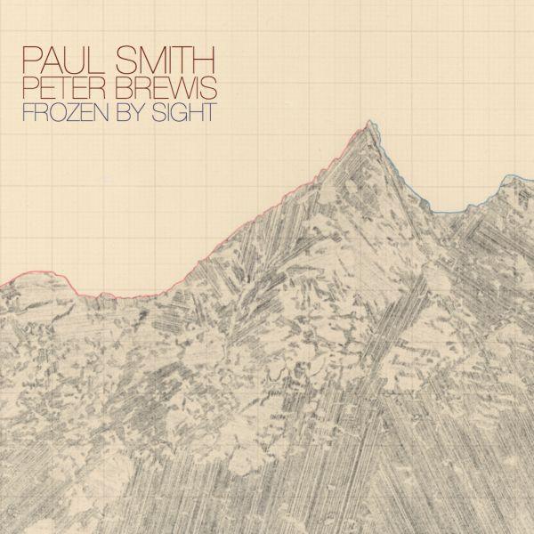 Paul & Peter Brewis Smith - Frozen by Sight (LP) - Joco Records