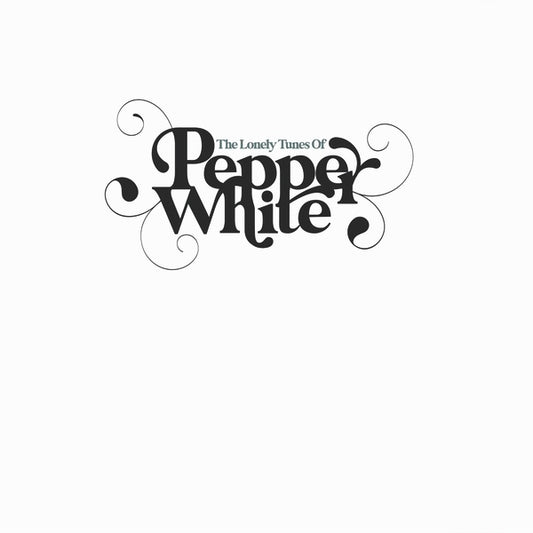 Pepper White - The Lonely Tunes Of Pepper White (Vinyl)