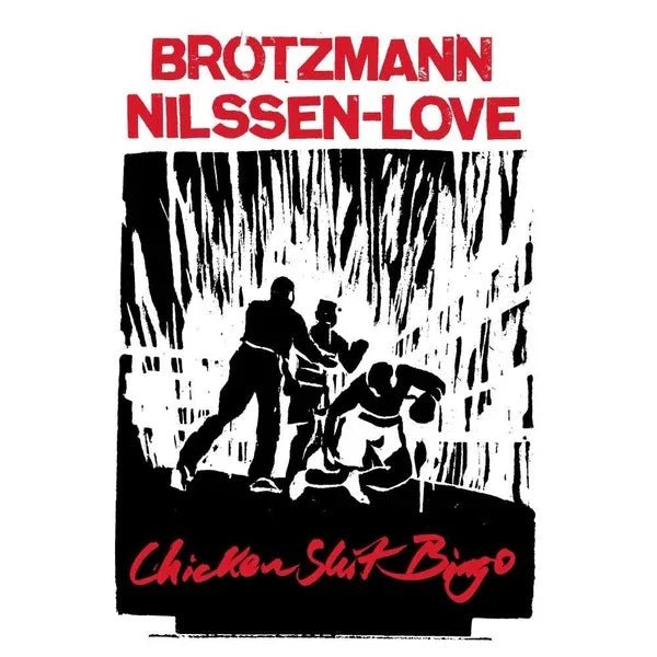 Peter Brotzmann & Paal Nilssen - Love - Chicken Shit Bingo (LP) - Joco Records