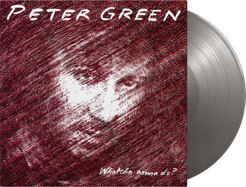 Peter Green - Whatcha Gonna Do? (Limited Edition, 180 Gram, Silver Vinyl) (LP) - Joco Records