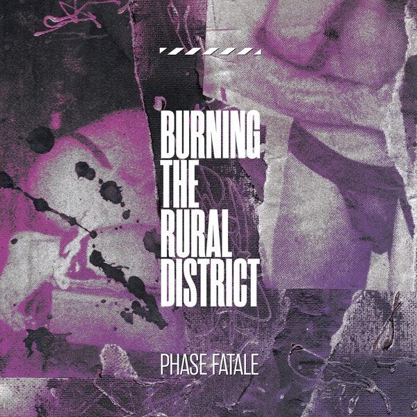 Phase Fatale - Burning The Rural District (LP) - Joco Records