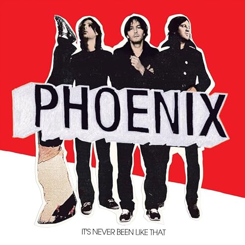 Phoenix - It's Never Been Like That