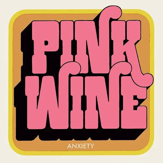 Pink Wine - Anxiety (7-Inch EP) - Joco Records