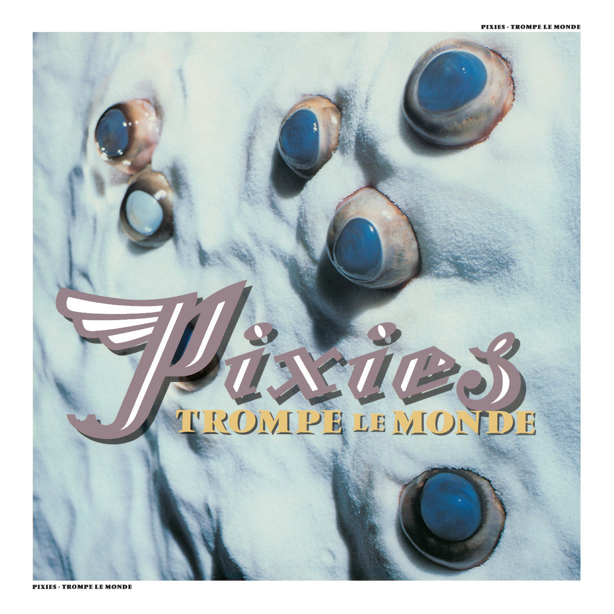 Pixies - Trompe Le Monde