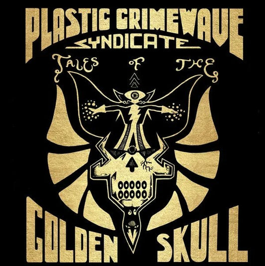 Plastic Crimewave Syndicate - Tales Of The Golden Skull (LP) - Joco Records