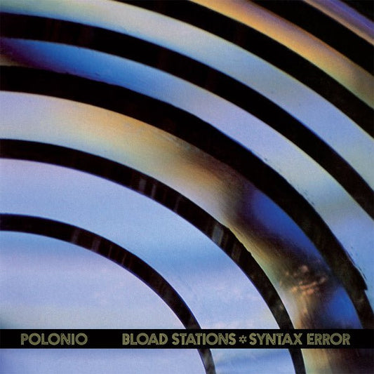 Polonio - Bload Stations - Syntax Error (Lp) - Joco Records