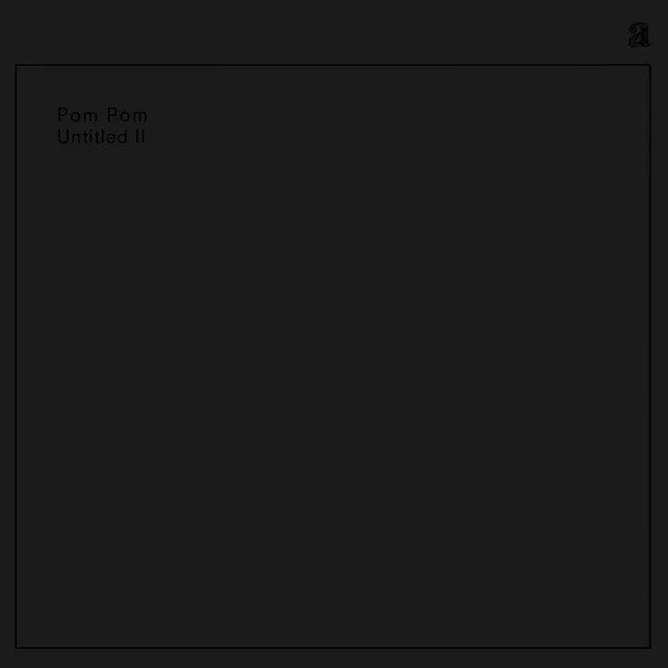 Pom Pom - Untitled Ii (LP) - Joco Records