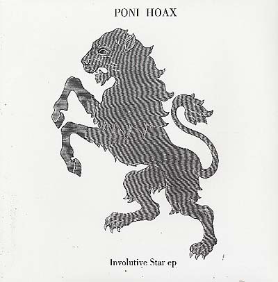 Poni Hoax - Involutive Star EP (Vinyl)