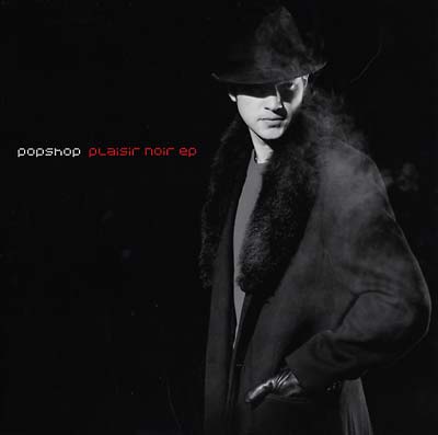 POPSHOP - Plaisir Noir EP