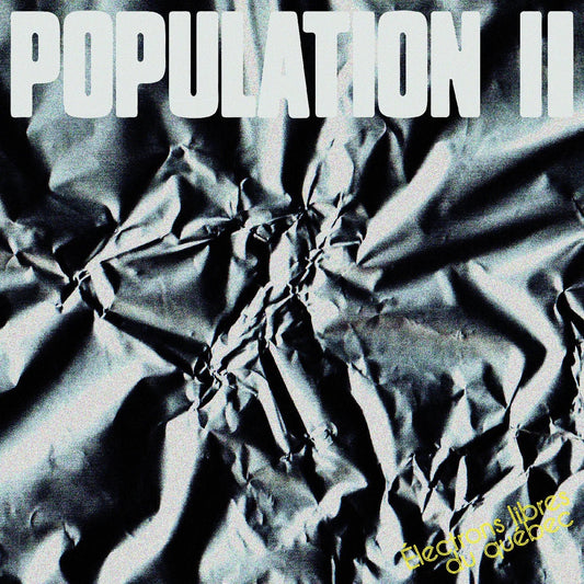 Population II - Électrons Libres Du Québec (Indie Exclusive, Black & White Vinyl) - Joco Records