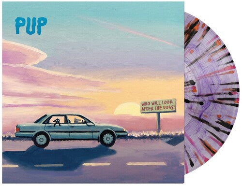 PUP - Who Will Look After The Dogs? (Explicit) (Indie Exclusive, Purple Smoke & Black, Orange & Pink Splatter Color Vinyl))