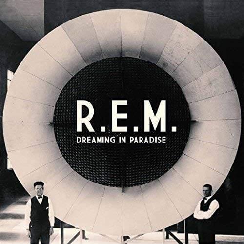 R.E.M. - Dreaming In Paradise  (Vinyl)