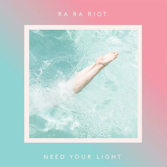Ra Ra Riot - Need Your Light (LP) - Joco Records