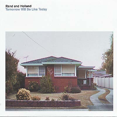 Rand And Holland - Tomorrow Will Be Like Today (LP) - Joco Records