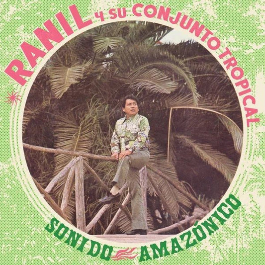 Ranil Y Su Conjunto Tropical - Sonido Amazonico (LP) - Joco Records
