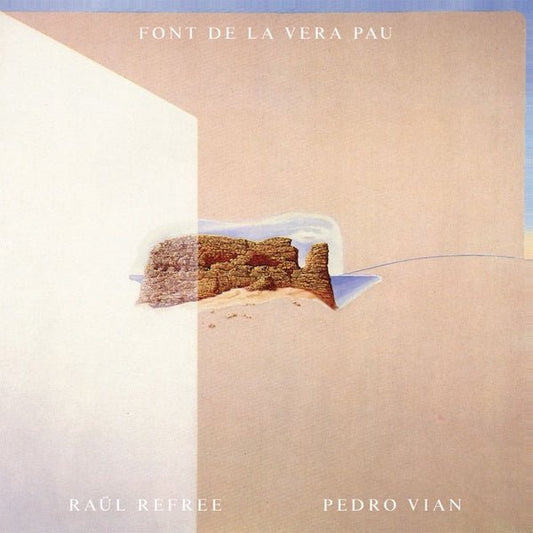 Raul Refree & Pedro Vian - Font De La Vera Pau (LP) - Joco Records