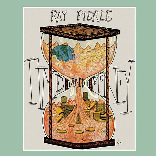 Ray Pierle - Time And Money (Vinyl)