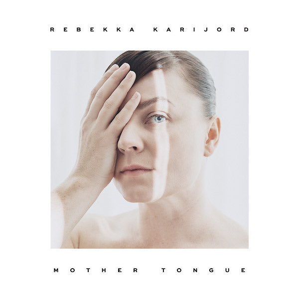 REBEKKA KARIJORD - Mother Tongue