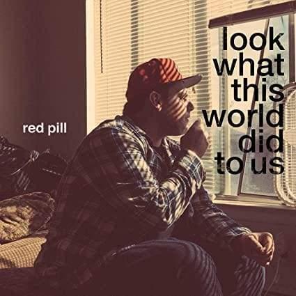 Red Pill - Look At What This World Did To Us (LP) - Joco Records